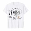 Nurse Shirt Nurses inspire They Don't Play Cards