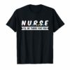 Nurses I'll Be There For You T-Shirt Nurses Shirt