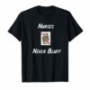 Nurses Never Bluff Tshirt Queen of Hearts best nurse's Gift