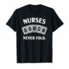 Nurses Never Fold Poker T-shirt