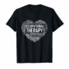 OT Occupational Therapy Shirt Therapist Month Gift