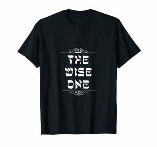 Passover The Wise One Jewish Pesach Funny Gift shirt