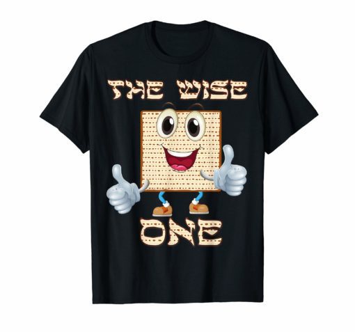 Passover shirt The Wise One Funny Matzah Jewish T-Shirt