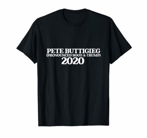 Pete Boot-a-trump 2020 T-Shirt
