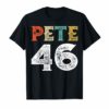 Pete Buttigieg Shirt - 46th President 2020 Election