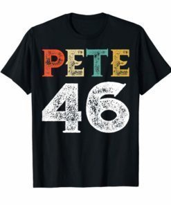 Pete Buttigieg Shirt - 46th President 2020 Election