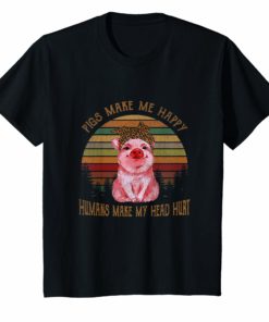 Pigs Make Me Happy Humans Make My Head Hurt Vintage T-Shirt