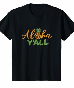 Pineapple Aloha Shirt Aloha Y'all Summer Vacation Gift