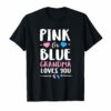 Pink or Blue Grandma Loves You T-Shirt Gender Reveal Tee