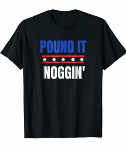 Pound It Noggin T Shirt