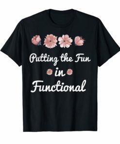 Putting The Fun In Functional Tshirt Occupational Therapy