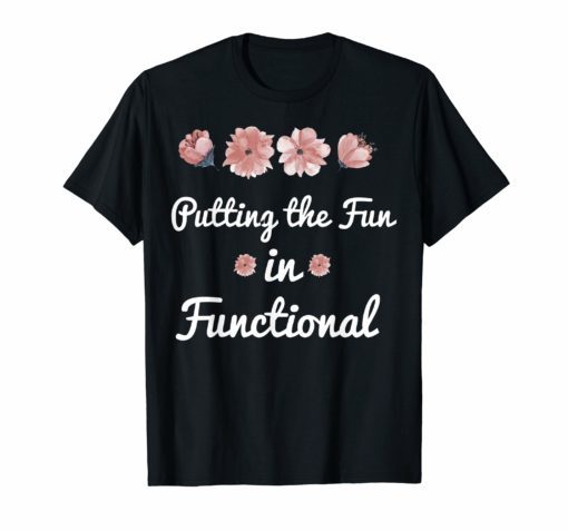 Putting The Fun In Functional Tshirt Occupational Therapy