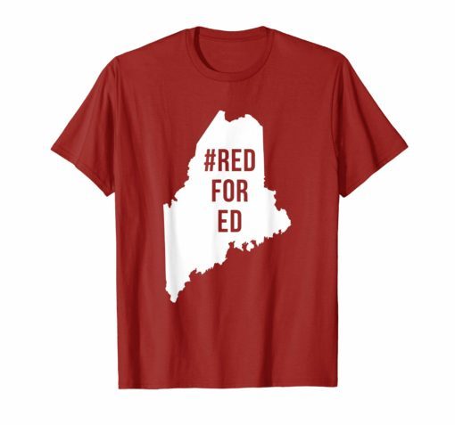 Red For Ed T-Shirt Maine Teacher Public Education