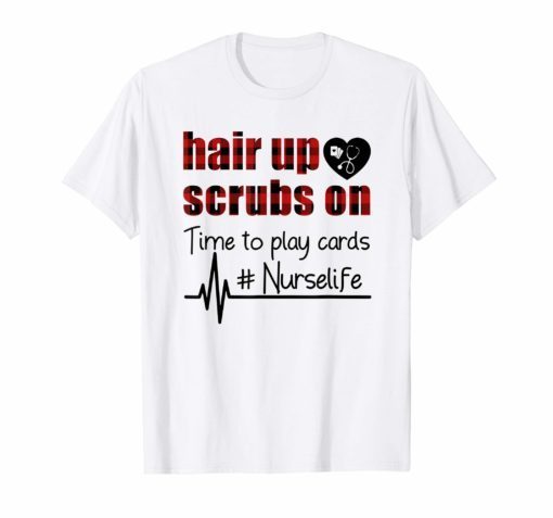 Red Plaid Hair Up Scrubs On Time To Play Cards Nurse Shirt