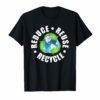 Reduce Reuse Recycle T Shirt Earth Day 2019 Recycling Gift