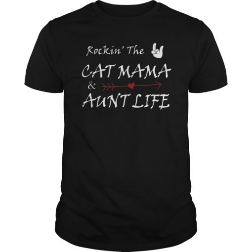 Rockin' The Cat Mom And Aunt Life For Women Gift T-Shirt