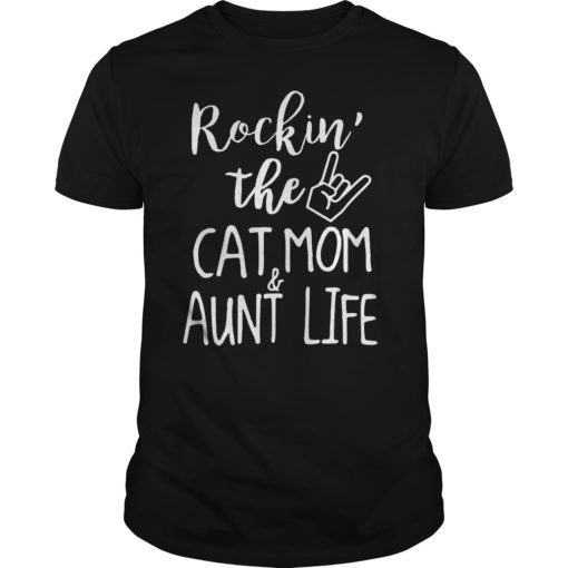 Rockin' The Cat Mom And Aunt Life For Women T-Shirt