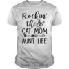Rockin' The Cat Mom And Aunt Life For Women T-Shirt