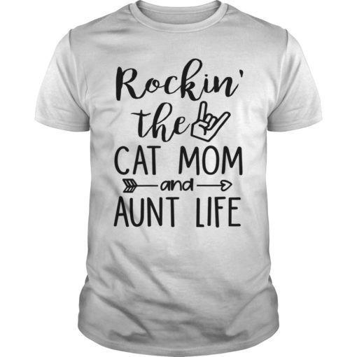 Rockin' The Cat Mom And Aunt Life For Women T-Shirt