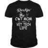 Rockin The Cat Mom and Vet Tech Life Mother's Day Shirt