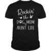 Rockin' The Dog Mom And Aunt Life For Women Shirt