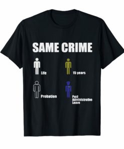Same Crime Different T-Shirt Same Crime Different Time Tee