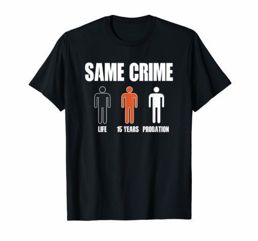 Same Crime Different Time Funny TShirt