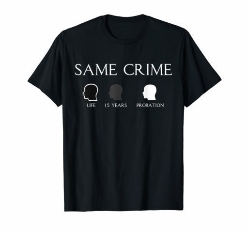 Same Crime Different Time T-Shirt
