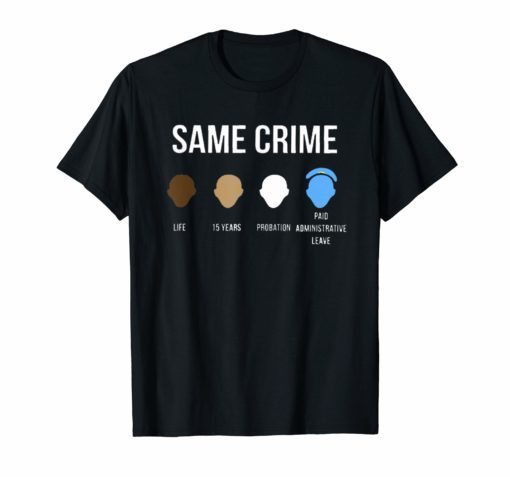 Same Crime Different Time T-Shirts