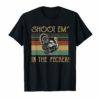 Shoot Em In The Pecker Turkey Hunting Legend Hunter T-Shirt