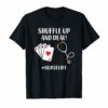 Shuffle Up and Deal Poker Shirt Funny Nurse Playing Cards