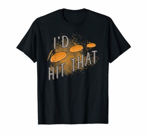 Skeet Shooting Tshirt I'd Hit That Trap Sporting Clay Target