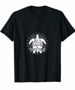 Skip A Straw Save A Turtle Tee Shirts