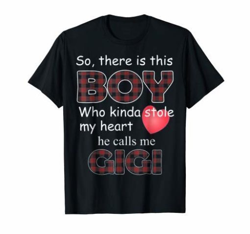 So there is boy who stole my heart calls Gigi Grandma Shirt