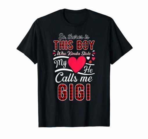 So there is boy who stole my heart calls Gigi Grandma T-Shirt