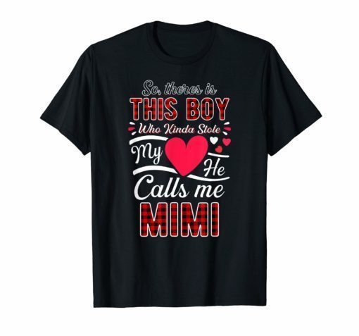 So there is boy who stole my heart calls Mimi Grandma T-Shirt