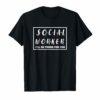 Social Worker I'll Be There You T-shirt Social Worker Tshirt