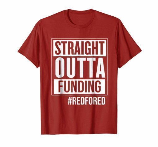 Straight Outta Funding Red For Ed Shirt for Educators