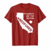 Students Are The Reason Red For Ed Shirt California Teacher