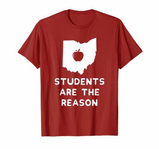 Students are the Reason Red For Ed T-Shirt Ohio Teacher