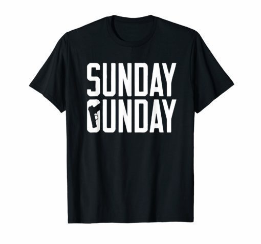 Sunday Gunday Handgun Shooting Pistol Firearms T Shirt