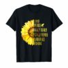 Sunflower I Just Really Really Wanna Go Fishing T Shirt