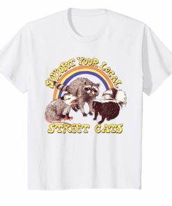 Support Your Local Street Cats T-Shirt