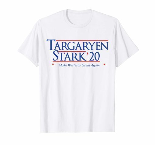 Targaryen-and-Stark-for-President-2020 T-shirt