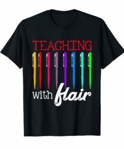 Teaching With Flair Great Teacher Funny T-Shirts