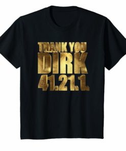 Thank you Dirk 41. 21. 1. T-Shirt