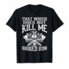 That Which Doesn't Kill Me Should Run Viking Pride Shirt