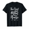 The Best Kind Of Mom Raises A Nurse Shirt Funny Cute Tee