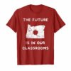The Future Is In Our Classrooms Red For Ed T-Shirt Oregon