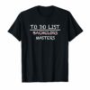 To Do List Masters Bachelors Graduation Checklist T-Shirt